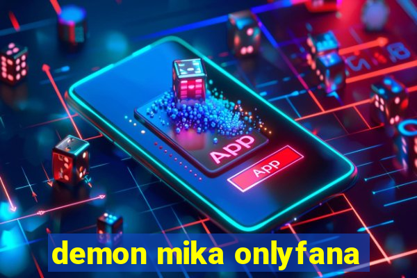 demon mika onlyfana